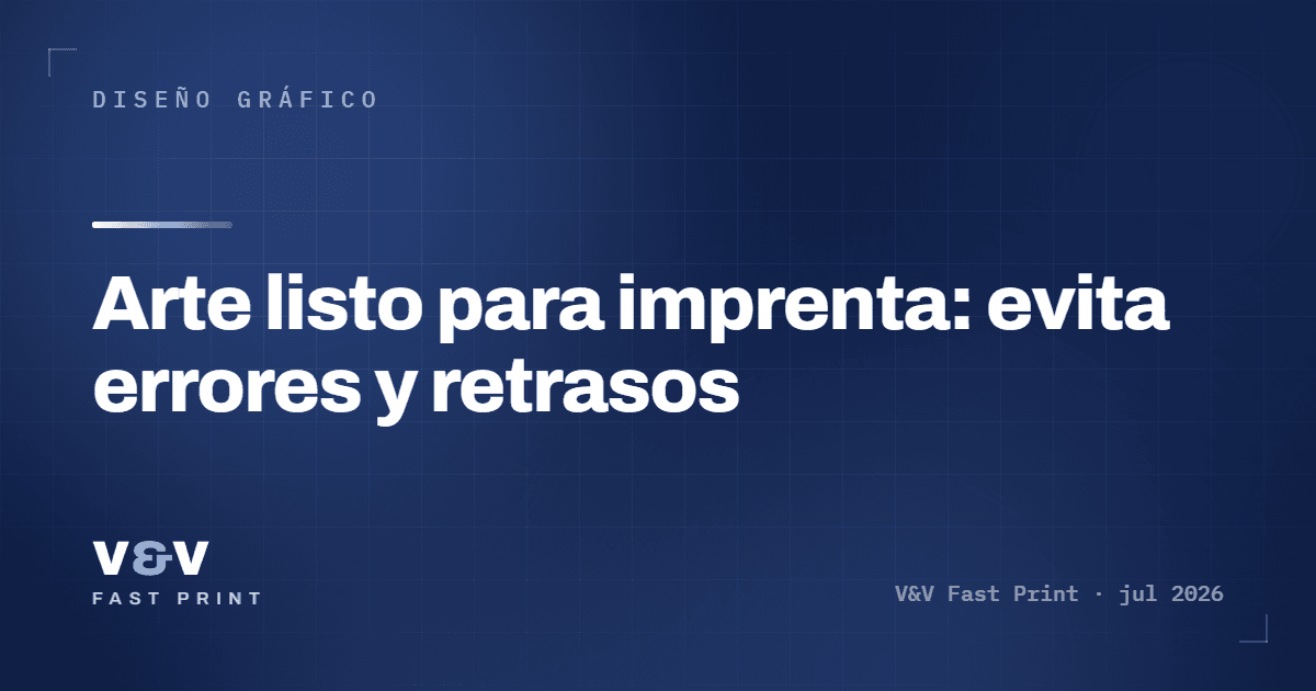 Arte listo para imprenta: evita errores y retrasos