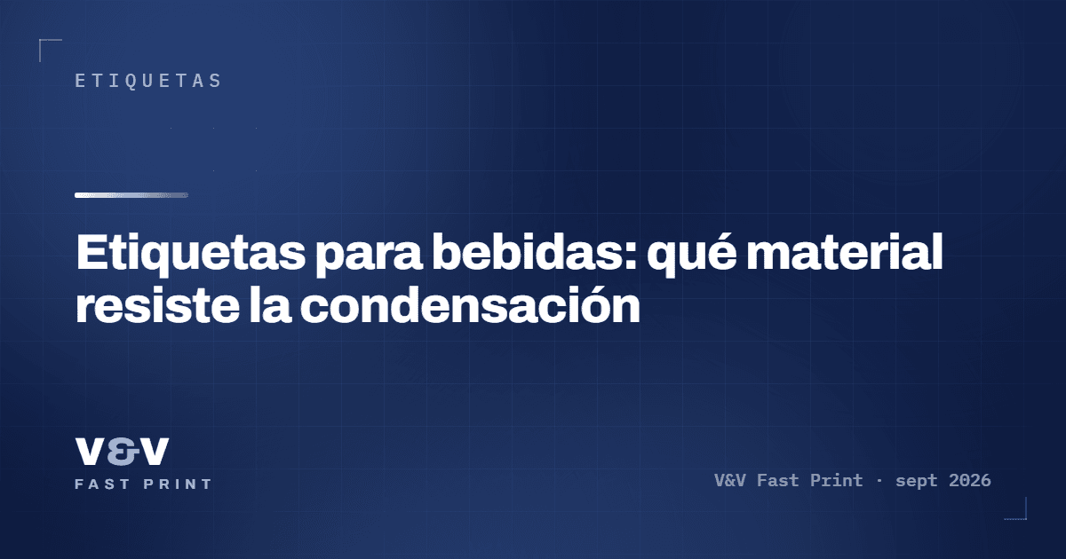 Etiquetas para bebidas: qué material resiste la condensación