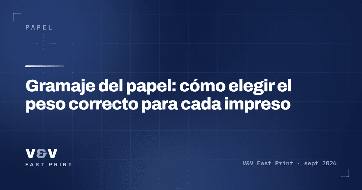 Gramaje del papel: cómo elegir el peso correcto para cada impreso
