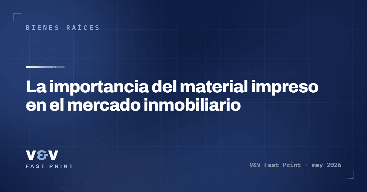 La importancia del material impreso en el mercado inmobiliario