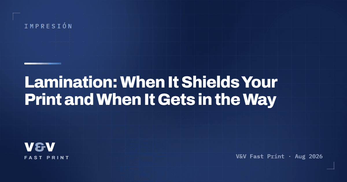 Lamination: When It Shields Your Print and When It Gets in the Way