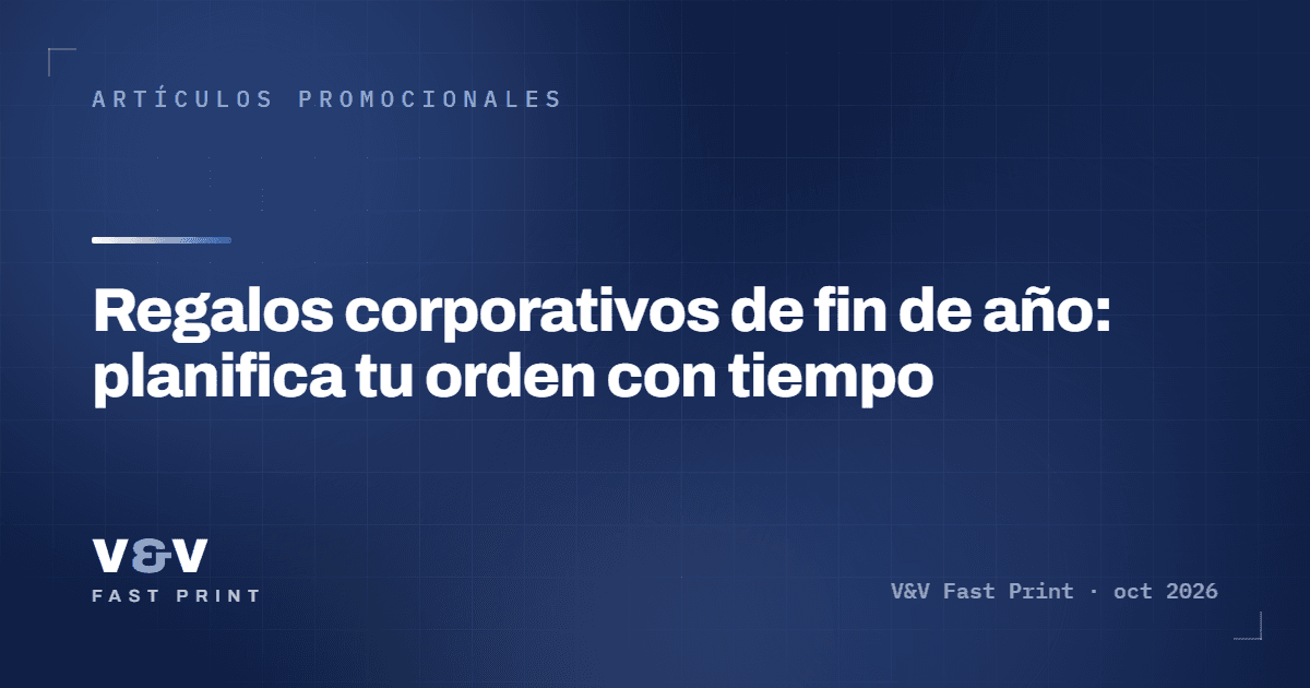 Regalos corporativos de fin de año: planifica tu orden con tiempo